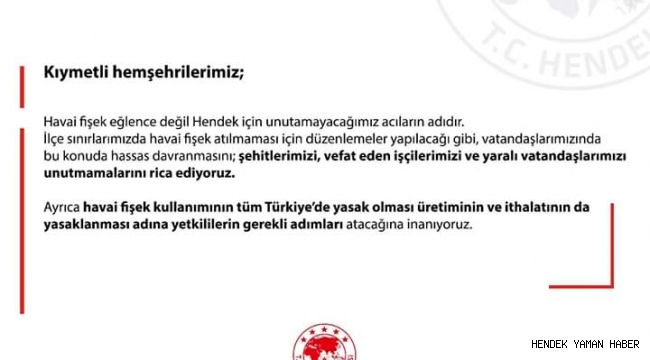Hendek Belediyesi Havai fişek bizim için acının adıdır'