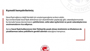 Hendek Belediyesi Havai fişek bizim için acının adıdır'