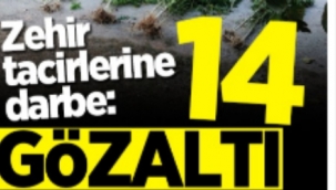 Uyuşturucu Tacirlerine Darbe