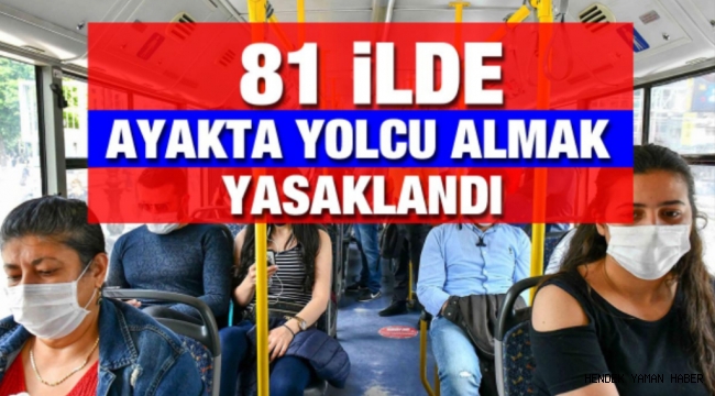 81 İlde Toplu Taşımada Ayakta Yolcu Almak Yasaklandı
