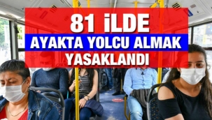 81 İlde Toplu Taşımada Ayakta Yolcu Almak Yasaklandı