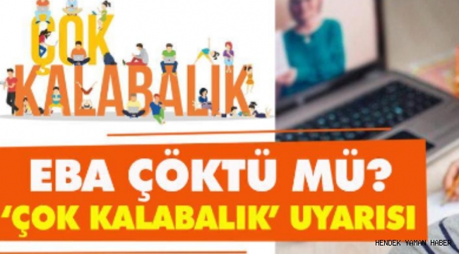 EBA'da  'Çok kalabalık' uyarısı