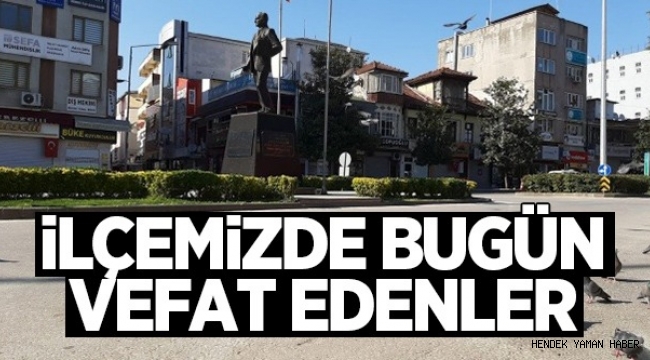 İlçemiz Hendek'te Bugün Vefat Edenler 28.09.2020