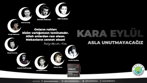 TÜRK MİLLETİ ASLA UNUTMAYACAK