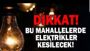 Hendek'te Bu Mahallelerde Elektrikler Kesilecek