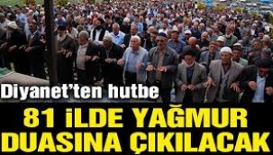 81 ilde Bugün camilerde Yağmur Duası Yapılacak