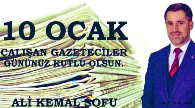Hendek'te Ali Kemal Sofu Gazeteciler Gününü Kutladı