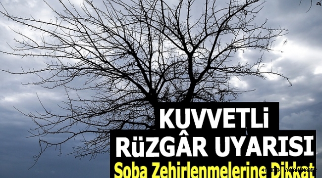 Sakaryada Kuvvetli Rüzgar Uyarısı Soba Zehirlenmelerine Dikkat
