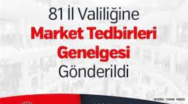 İçişleri'nden Market' Genelgesi!