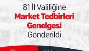 İçişleri'nden Market' Genelgesi! 