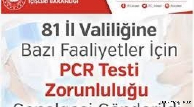81 İl Valiliğine PCR Testi Zorunluluğu Genelgesi Gönderildi 