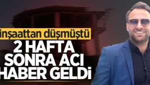 İnşaattan Düşen Hendekli Genç Yaşam Savaşını Kaybetti