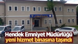 Hendek İlçe  Emniyet Müdürlüğü Yeni Hizmet Binasına Taşındı