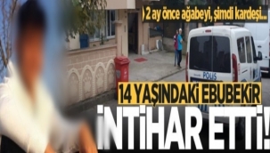 2 ay sonra ağabeyi gibi kardeşi'de yaşamına son verdi! 