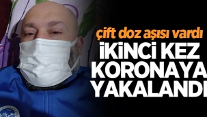 Çift Doz Aşısı Olan Cemil Tekin ikinci kez koronaya yakalandı!