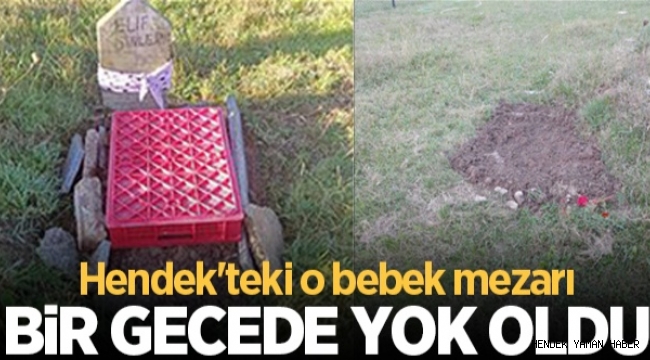 Hendek'te Bebek Mezarı Haber Olunca Bir Gecede yok oldu.