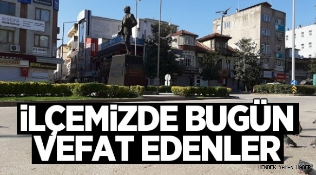 İlçemiz Hendek'te Bugün Vefat Edenler 13.11. 2021