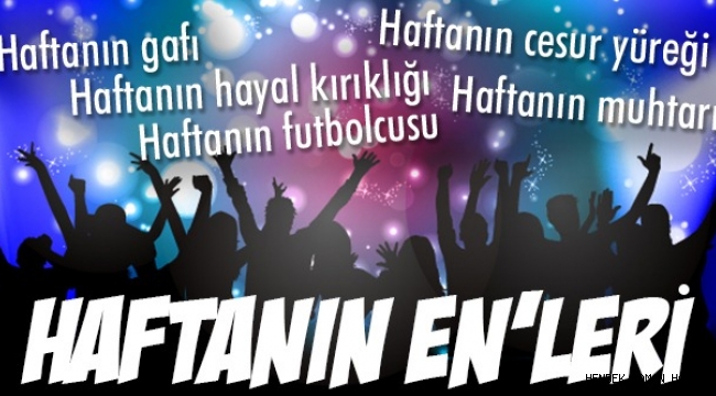 Hendek'te Haftanın Enleri