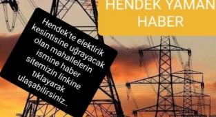 Dikkat Hendek'te Bu Mahallelerde Elektrikler Kesilecek