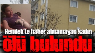 Hendek’te Haber Alınamayan 55 yaşındaki Kadının Cansız Bedeni Bulundu