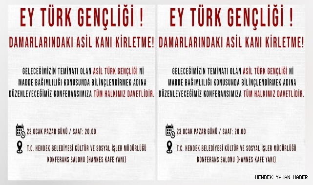 Hendek Ülkü Ocaklarından Madde Bağımlılığı Konulu Konferansa Davet 