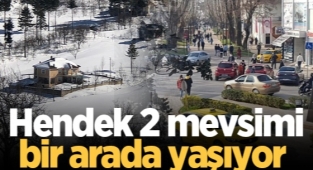 Hendek 2 Mevsimi Bir Arada Yaşıyor 