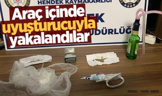 Hendek'te Araç içinde uyuşturucuyla yakalandılar
