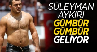 Süleyman Aykırı gümbür gümbür geliyor