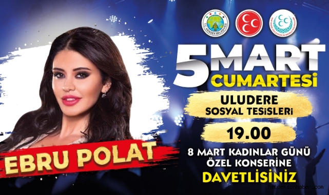 8 MART DÜNYA KADINLAR GÜNÜNE ÖZEL  EBRU POLAT KONSERİ 