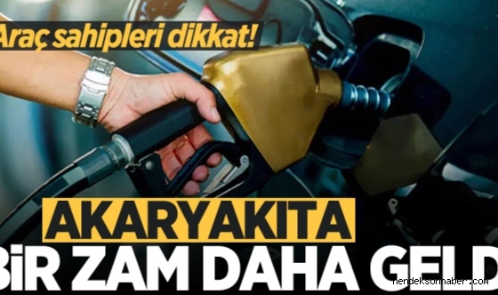Akaryakıta bir zam daha Motorin Benzini Solladı