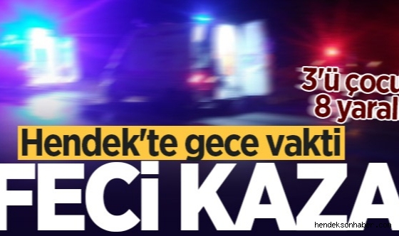 Hendek Çakallık Mahallesinde kaza: 3'ü çocuk 8 yaralı