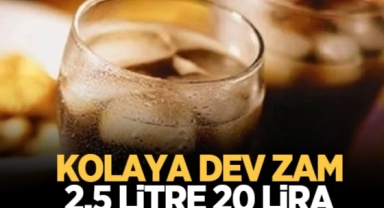 Bunuda Gördük 2.5 Litre Cola 20 Lira Oldu 