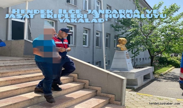 Hendek İlçe Jandarma ve Jasat Ekipleri 3 hükümlüyü yakaladı