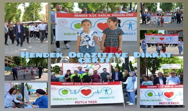HENDEK OBEZİTEYE DİKKAT ÇEKMEK İÇİN YÜRÜDÜ