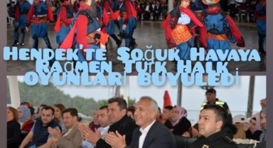 HENDEK’TE SOĞUK HAVAYA RAĞMEN TÜRK HALK OYUNLARI BÜYÜLEDİ