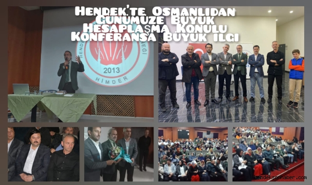 Osmanlıdan Günümüze Büyük Hesaplaşma konulu konferansa büyük ilgi 