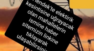 Dikkat Hendek'te Bu Mahallelerde Elektrikler Kesilecek