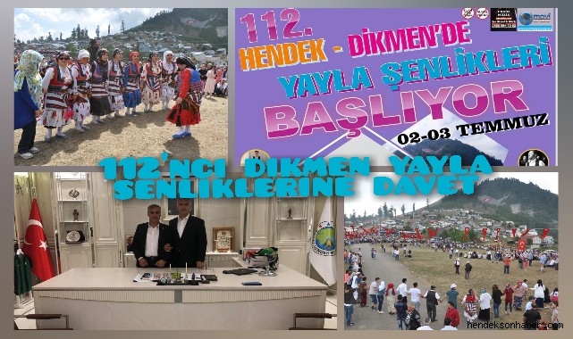HENDEK 112’NCİ DİKMEN YAYLA ŞENLİKLERİNE DAVET