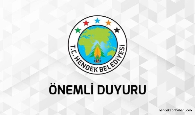 Hendek Belediyesinden Duyuru