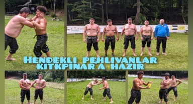 HENDEK'Lİ PEHLİVANLAR KIRKPINAR'A HAZIR