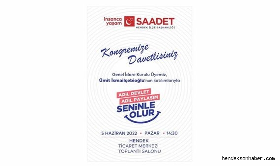 Hendek Saadet Partisi’nde Kongre Heyecanı
