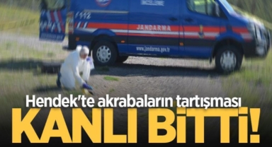 Hendek'te akraba tartışması kanlı bitti! 1 Yaralı 