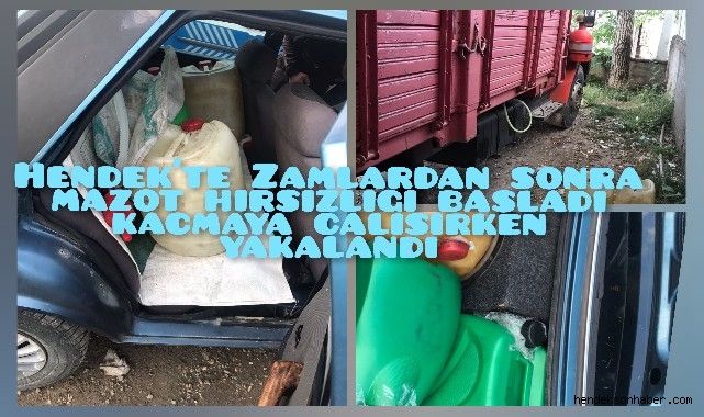 Hendek'te mazot hırsızlığı başladı! Kaçmaya çalışırken yakalandı