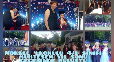 Noksel İlkokulu  4/D Sınıfı Muhteşem Yıl Sonu Gecesinde Buluştu