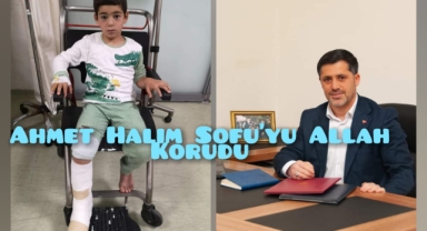 Ahmet Halim Sofuyu Allah Korudu 