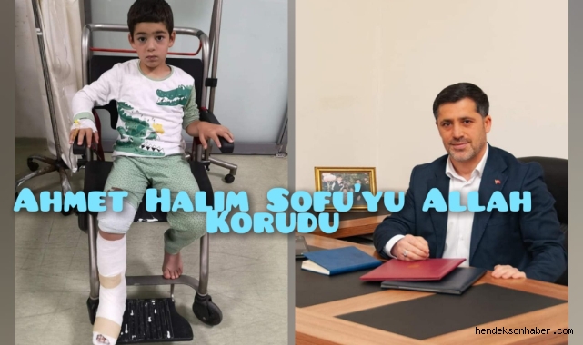 Ahmet Halim Sofuyu Allah Korudu 