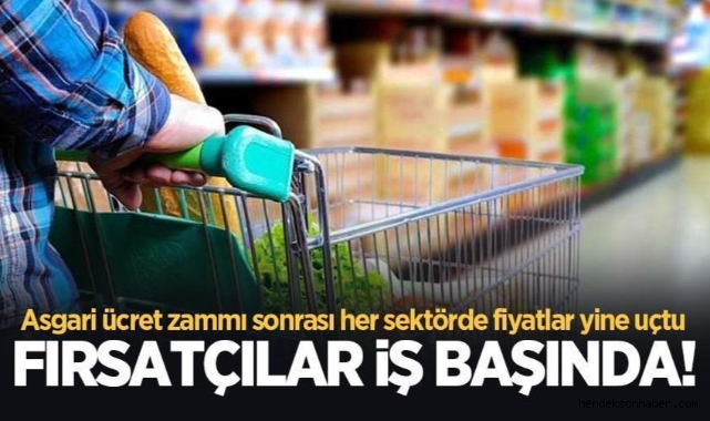 Asgari Ücrete Gelen Zam Sonrası Fiyatlar Aldı Başını Gidiyor