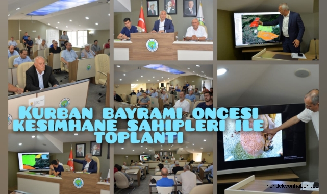 BAŞKAN BABAOĞLU BAYRAM ÖNCESİ KESİMHANE SAHİPLERİYLE TOPLANDI