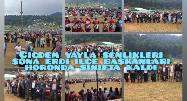 Çiğdem Yaylası Şenlikleri Sona Erdi İlçe Başkanları Horonda Sınıfta Kaldı 