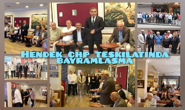 HENDEK  CHP TEŞKİLATINDA BAYRAMLAŞMA